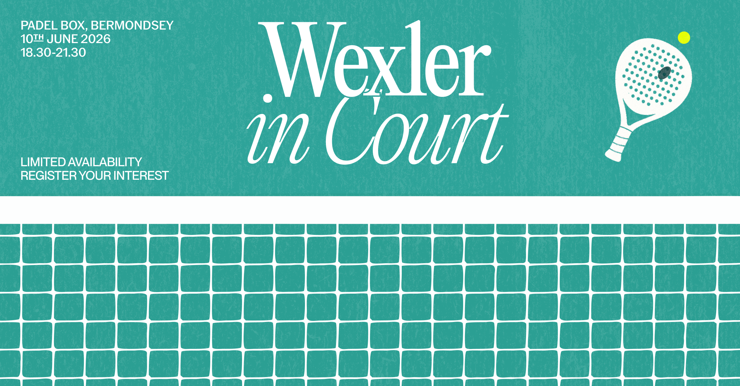 Wexler in Court — 10 June 2026, Padel Box Bermondsey